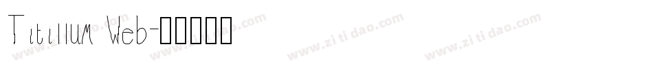 Titillum Web字体转换
